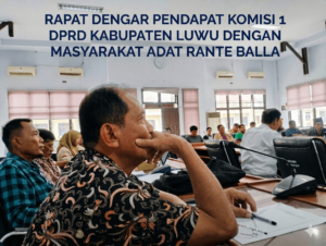 DPRD Luwu Mediasi Sengketa Lahan Adat Rante Balla